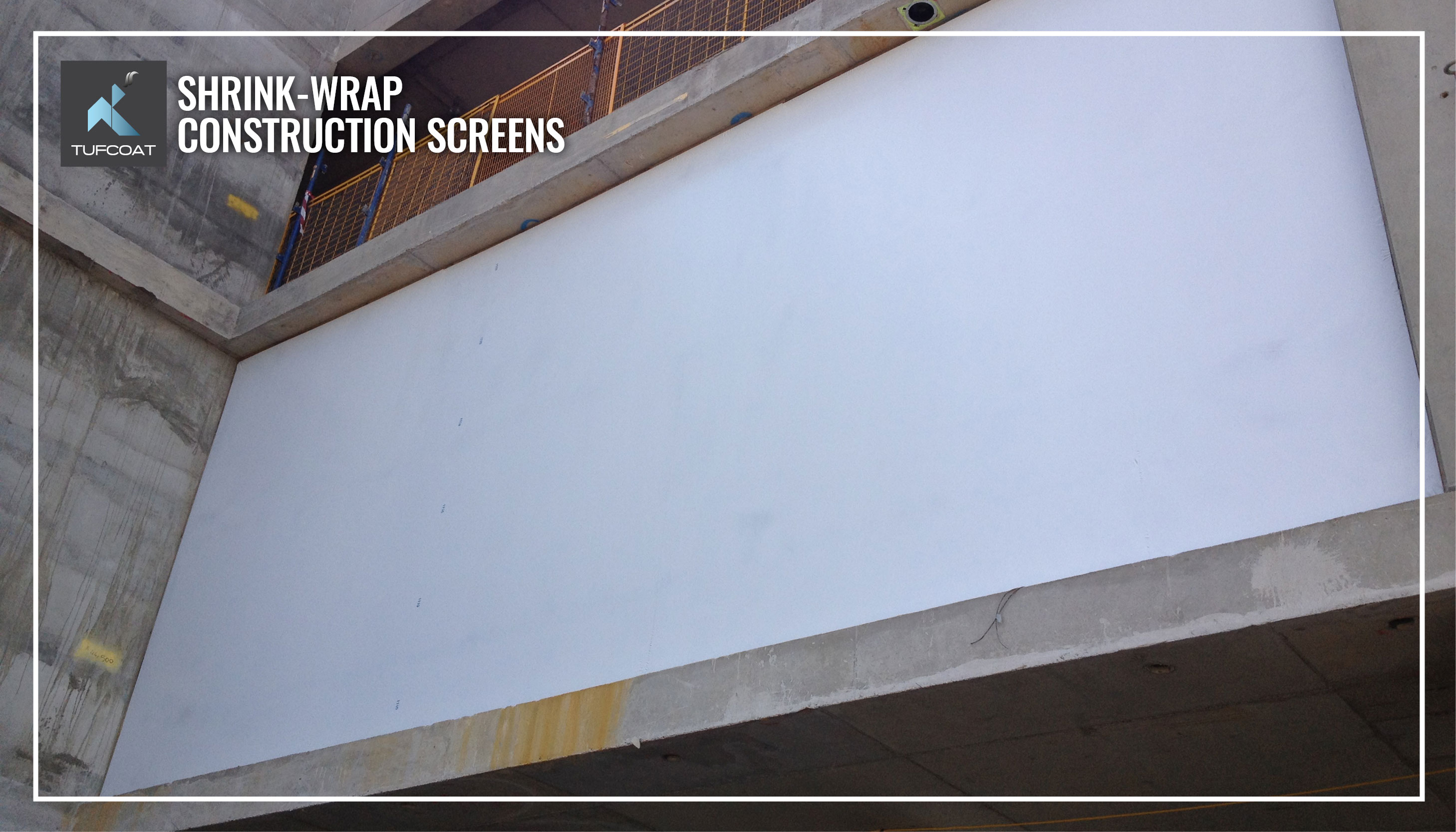 Scaffold ShrinkWrap Nationwide Installation & Material Supply Tufcoat